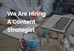 We Are Hiring a Content Strategist